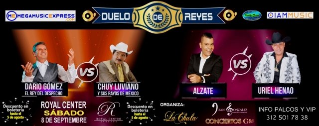 Banner del concierto de Dario Gómez, Chuy Luviano, Alzate y Uriel Henao en El Royal Center...