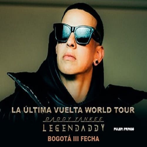 Daddy Yankee La Última Vuelta World Tour, Coliseo Live 2022 en Bogotá.