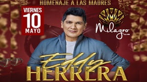 Banner concierto de Eddy Herrera “Homenaje a las madres” Montería este 10 de Mayo.