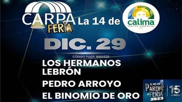 Carpa La 14 Diciembre 29 Feria de Cali 2023 con Los Hermanos Lebrón, Pedro Arroyo, El Binomio de Oro.