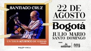 Banner Santiago Cruz “Tour Acústico de Verdad Tercera Fecha”, este 22 de Agosto en Bogotá.