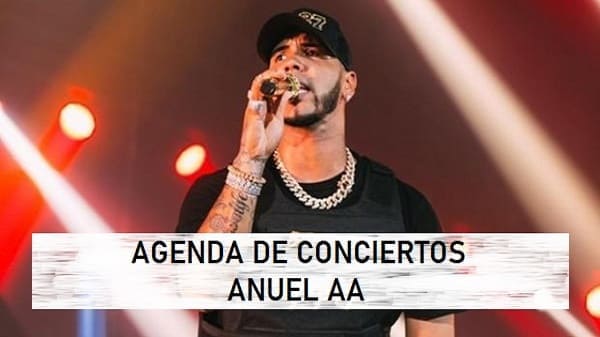 Agenda de Conciertos Anuel AA