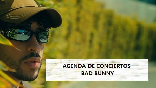 Agenda de Conciertos Bad Bunny